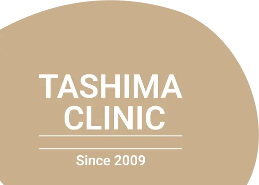 TASHIMA CLINIC Since 2009